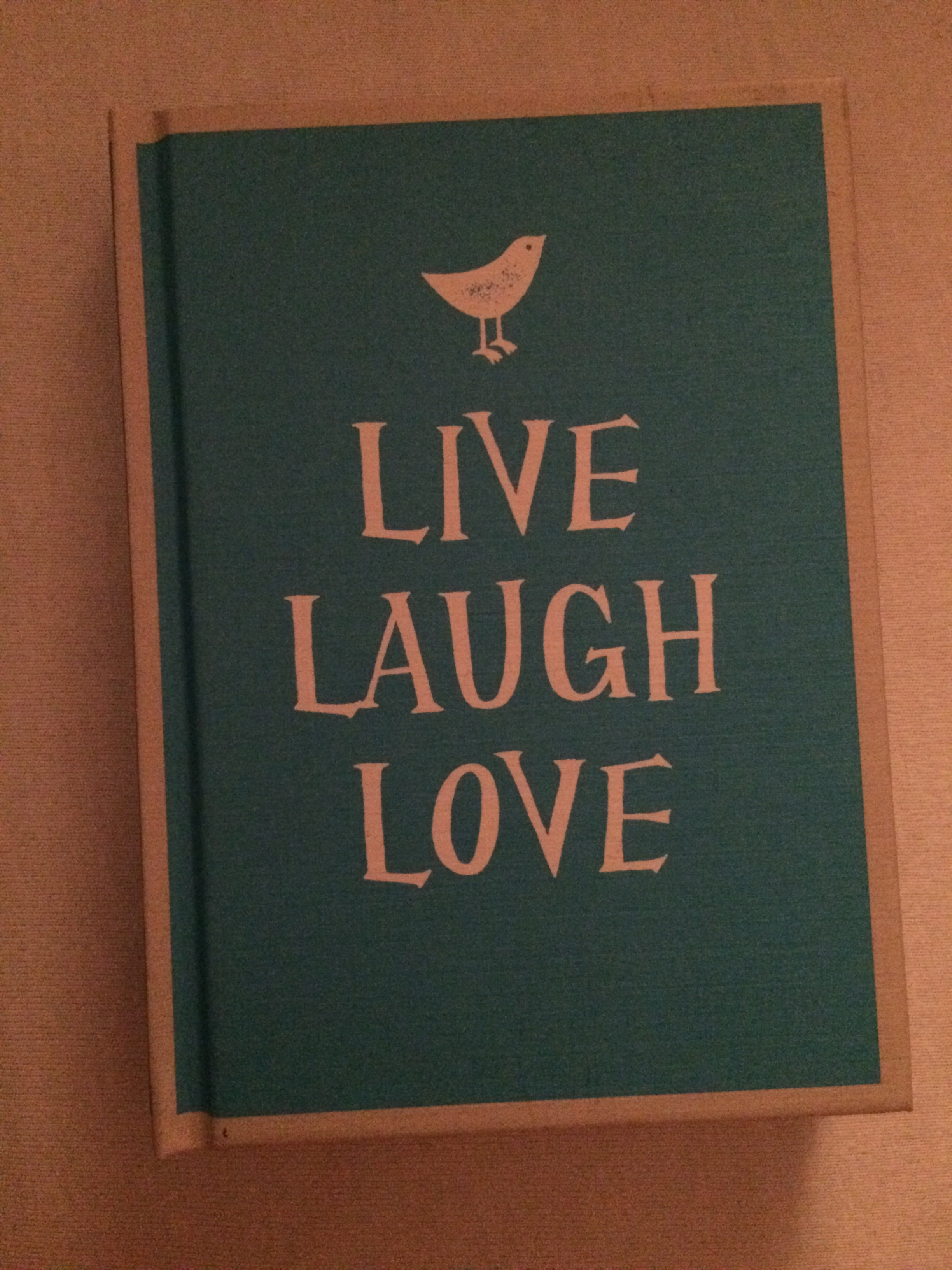It s called Live Laugh Love It s a book with a collection of heart warming and sweet saying and canny quotes